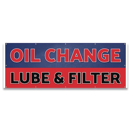 Signmission Oil Change Lube & Filter Banner Concession Stand Food Truck Single Sided B-120-30120